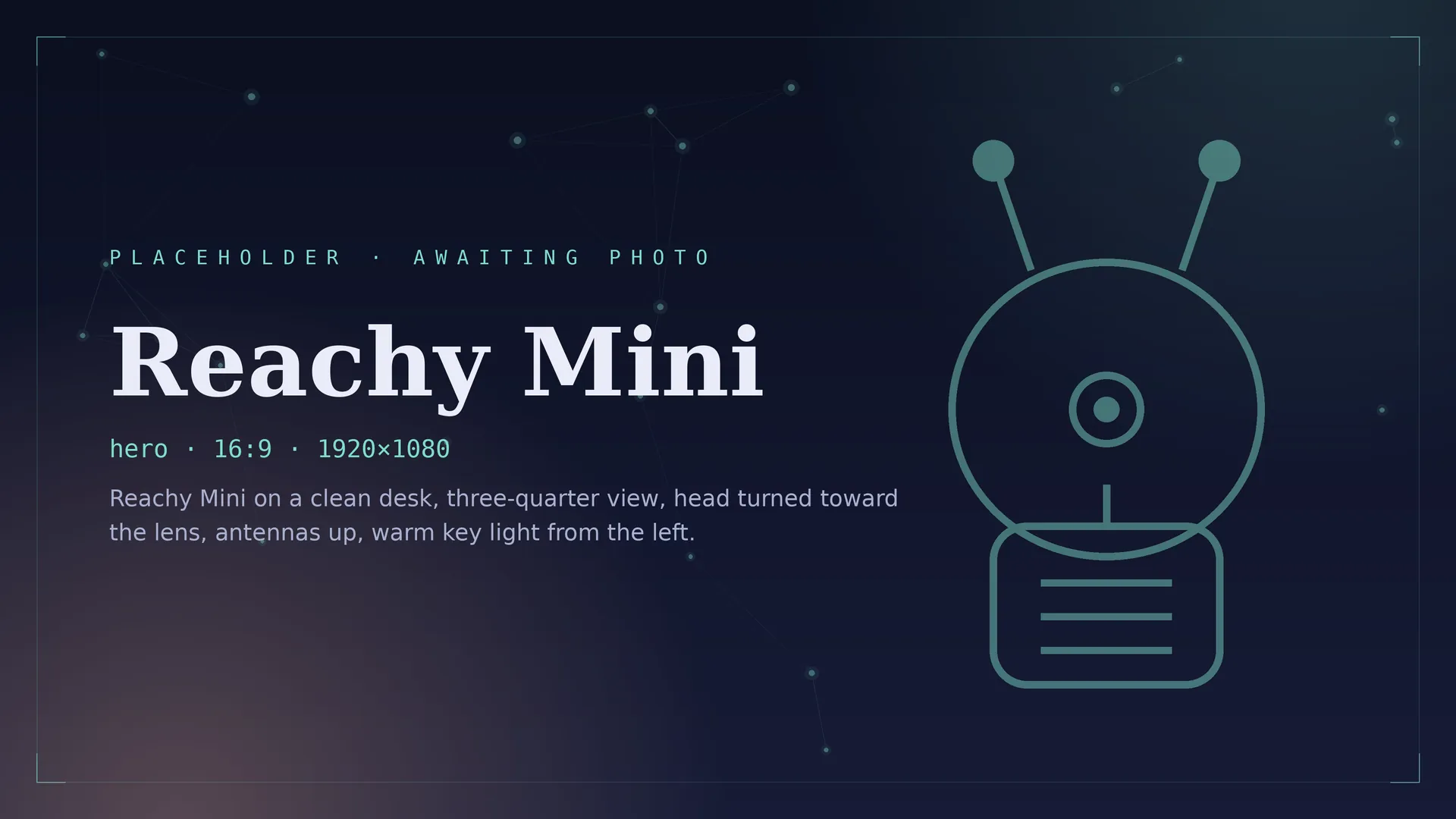 Reachy Mini, a small expressive desk robot with a rounded movable head, two antennas, a single camera eye and a speaker in its base, seen in three-quarter view on a desk.